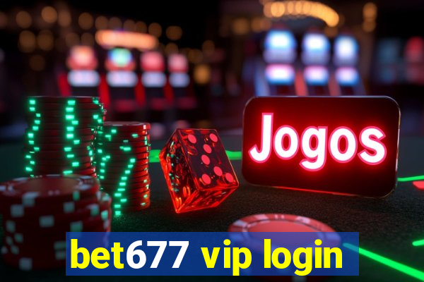 bet677 vip login